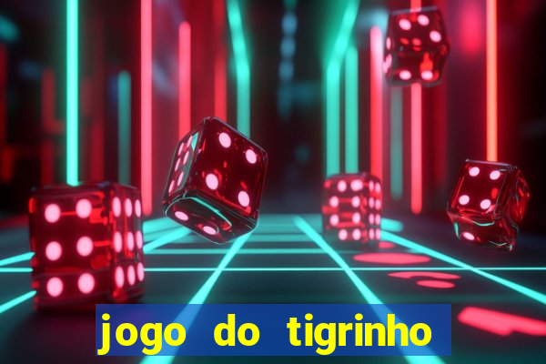 jogo do tigrinho com deposito de 5 reais